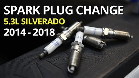 2017 silverado spark plug change interval